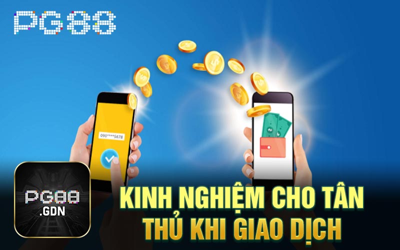 Kinh nghiệm cho tân thủ khi giao dịch